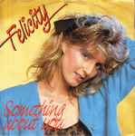 Felicity - Something About You