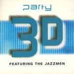 3D (17) Featuring The Jazzmen - Party