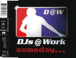 DJs @ Work - Someday…