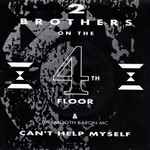 2 Brothers On The 4th Floor & Da Smooth Baron MC - Can’t Help Myself