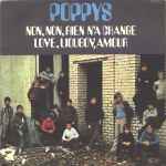 Poppys - Non, Non, Rien N’a Changé / Love, Lioubov, Amour