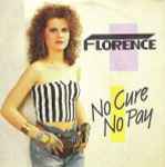 Florence (5) - No Cure No Pay