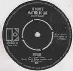 Bread - It Don’t Matter To Me
