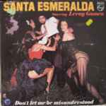 Santa Esmeralda Starring Leroy Gomez - Don’t Let Me Be Misunderstood