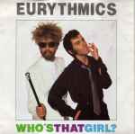 Eurythmics - Who’s That Girl?