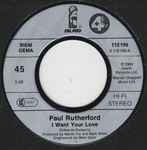 Paul Rutherford - I Want Your Love
