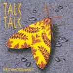 Talk Talk - Life’s What You Make It