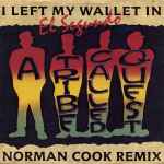 A Tribe Called Quest - I Left My Wallet In El Segundo (Norman Cook Remix)