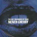 Neneh Cherry - I’ve Got You Under My Skin