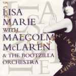Lisa Marie With Malcolm McLaren And The Bootzilla Orchestra - Something’s Jumpin’ In Your Shirt